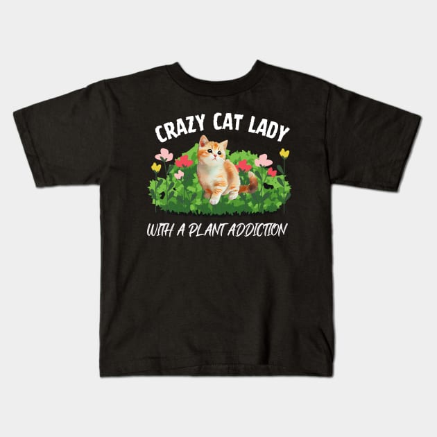 Crazy Cat Lady With A Plant Addiction Kids T-Shirt by Perfect Spot